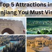 Top 5 Attractions in Xinjiang You Must Visit