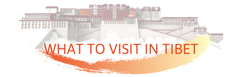 What to visit in Tibet
