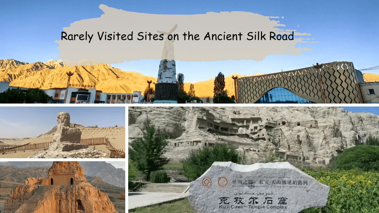 Rarely Visited Sites on the Ancient Silk Road