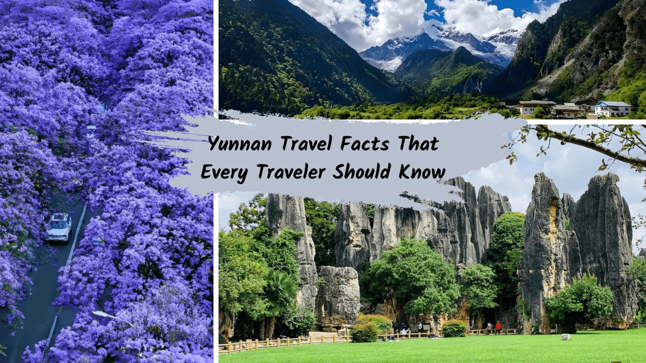 Yunnan Travel Facts That Every Traveler Should Know